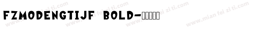 FZMoDengTiJF Bold字体转换